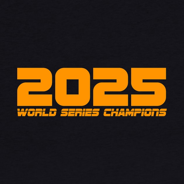 2025 World Series Champs by Birdland Sports